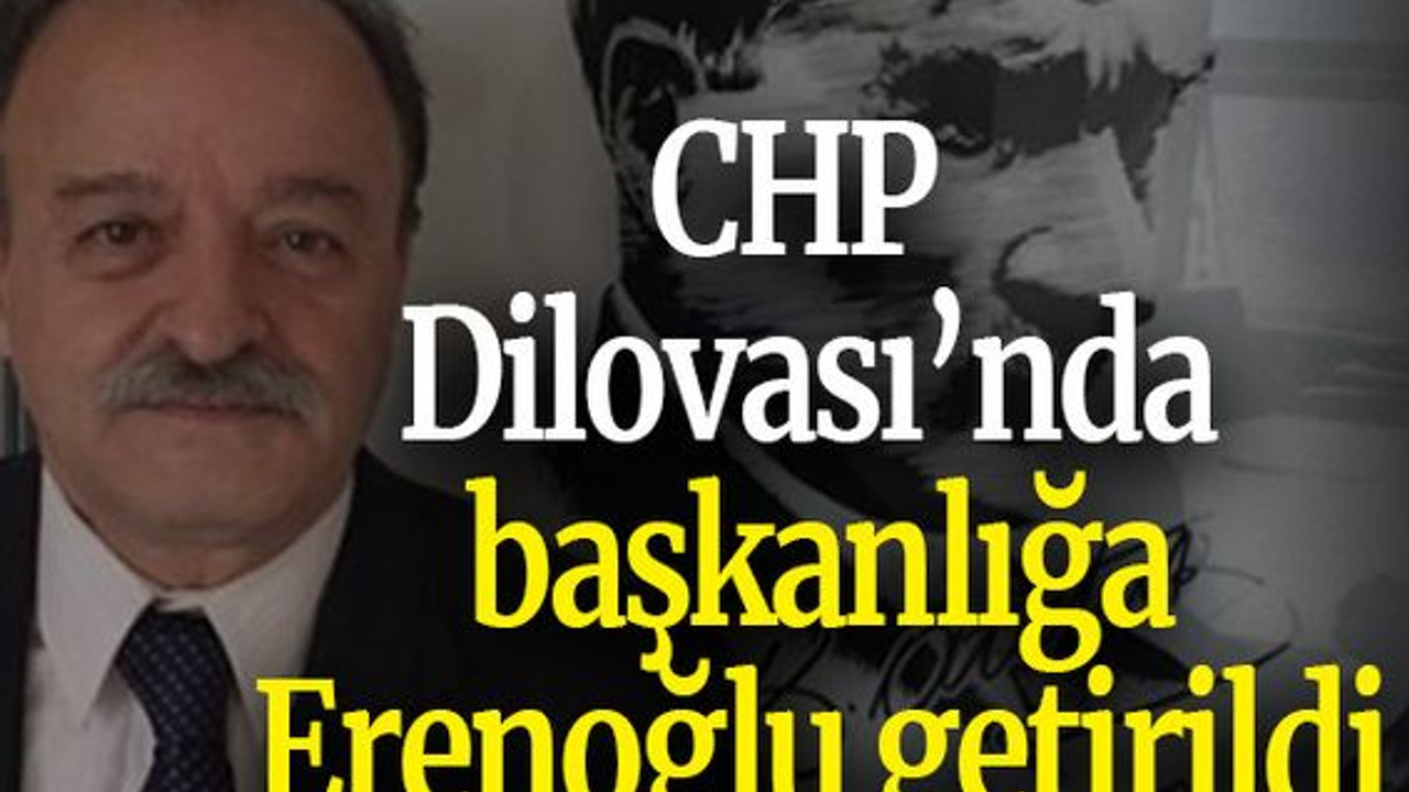 CHP Dilovası’nda başkanlığa Erenoğlu getirildi
